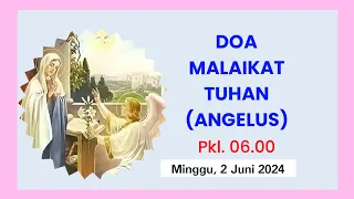 Oremus Doa Malaikat Tuhan/ Angelus Pkl.06.00 - Minggu, 2 Juni 2024 #angelus #malaikatallah #oremus