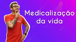 Medicalização da vida  - Brasil Escola