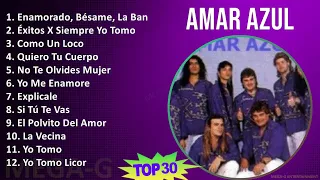 A m a r A z u l 2024 MIX Las Mejores Canciones T11 ~ Top Latin Music