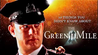 10 Things You Didn't Know About The GreenMile (re-upload)