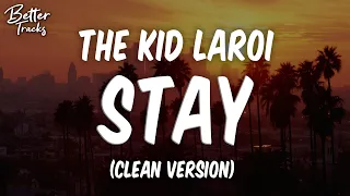 The Kid Laroi - Stay (ft Justin Bieber) (Clean) (Lyrics) 🔥 Stay Clean (Old Version)