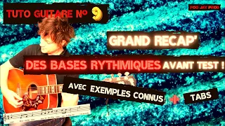 RECAP des BASES RYTHMIQUES à la GUITARE - Tuto Guitare Rythmique N°9