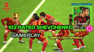 102 Rated SHEVCHENKO Is Too OP!! ⚡⚡| Gameplay In Efootball 2024 Mobile