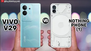 Vivo V29 vs Nothing Phone 1 Mobile Comparison || Shocking Result 😲 should you buy or wait