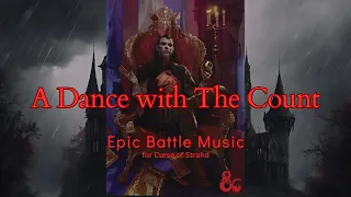 A Dance with The Count  - Epic Battle Music for Curse of Strahd