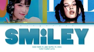 YENA ft. BIBI (예나 ft. 비비) - SMiLEY (스마일리) Lyrics (Han/Rom/Eng/Color Coded/Lyrics/가사) | bingsoosh