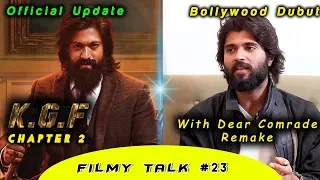 KGF Chapter 2 | Vijay Deverakonda in Dear Comrade remake | Hindi Dubbed Movies | Filmy Talk #23