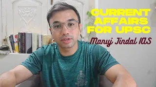 UPSC Current Affairs Preparation | Manuj Jindal's Self-Study Techniques for IAS Current Affairs