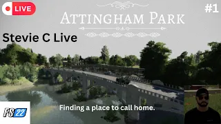 STEVIE C Live! FS22 Attingham Park #1  Finding a place to call Home.