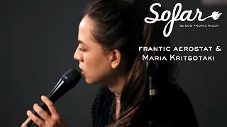 frantic aerostat & Maria Kritsotaki - Le vent nous portera (Noir Désir cover) | Sofar Heraklion