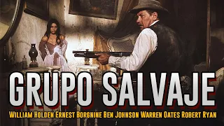 GRUPO SALVAJE (Sam Peckinpah, 1969)