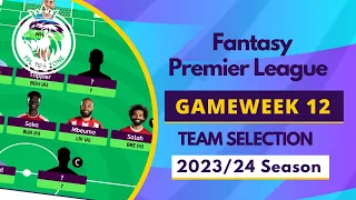 📊 #FPL GAMEWEEK 12 TEAM SELECTION🔒 📊 Fantasy Premier League 2023/24 Tips