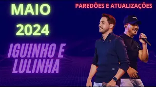 IGUINHO E LULINHA - REPERTÓRIO NOVO MAIO 2024