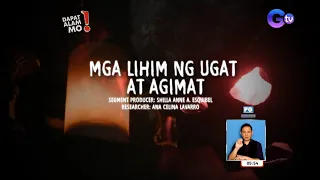 Iba’t ibang klase ng agimat at ugat, nakabubusog din?! | Dapat Alam Mo!