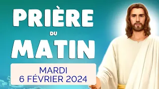 🙏 PRIERE du MATIN Mardi 6 Février 2024 avec Évangile du Jour et Psaume