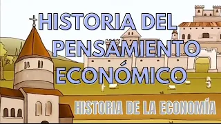 HISTORIA DEL PENSAMIENTO ECONÓMICO - HISTORIA DE LA ECONOMÍA.