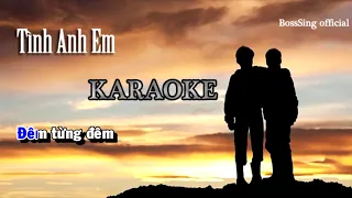 [ KARAOKE ] - TÌNH ANH EM - LÂM CHẤN HUY