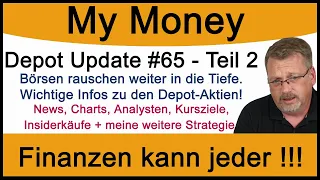 Depot Update #65 - Teil 2: Börsen rauschen weiter in die Tiefe. Wichtige Infos zu den Depot-Aktien!