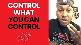 Control What You Can Control | Trent Shelton
