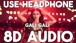 Gali Gali (8D Audio) || KGF || Neha Kakkar || Rashmi Virag || Mouni Roy, Yash || [ use headphones ]
