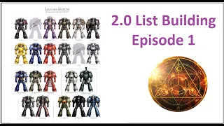 2.0 List Building Episode 1 - Getting Started in Horus Heresy