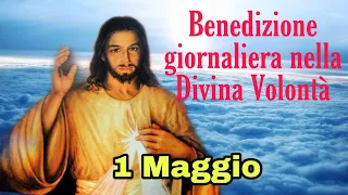 Benedizione nella Divina Volontà con don Umberto Dall'Igna 1 Maggio 2024