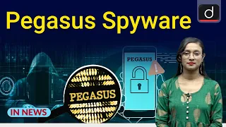 Pegasus Spyware | In News । Drishti IAS English