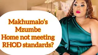 Makhumalo Mseleku Mocked about her Mzumbe Home| Not meeting RHOD STANDARDS!!!