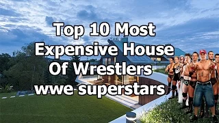 Top 10 Most Expensive House Of Wrestlers wwe superstars of all time