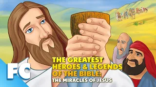 Greatest Heroes & Legends Of The Bible: The Miracles of Jesus | Full Animated Faith Movie | FC