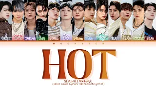 SEVENTEEN HOT Lyrics (세븐틴 HOT 가사) (Color Coded Lyrics)