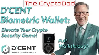 CryptoDad's Guide to D'CENT Biometric Wallet: Elevate Your Crypto Security Game 🔒