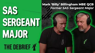 SAS SERGEANT MAJOR | THE DEBRIEF | Mark 'Billy' Billingham MBE QCB