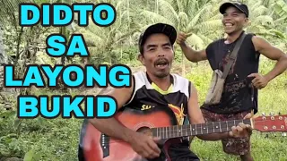 Didto sa Layong Bukid Bisaya Comedy Song || kinabuhing bukidnon