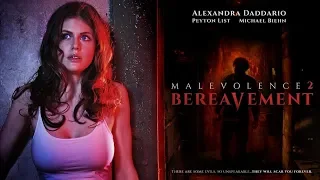 MALEVOLENCE 2 Official Trailer, 2018 Alexandra Daddario, Bereavement Movie