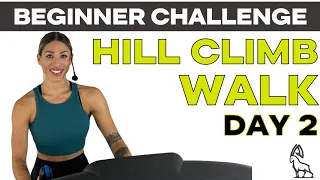 30 Min Hill Climb Walk! | Day 2 of 7 of the New Year Beginner Challenge!