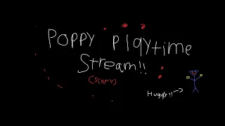 POPPY PLAYTIME CHAPTER 3 IS FINALLY HERE - Poppy Playtime