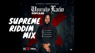 Supreme Riddim Mix - Raw  (feat Popcaan, Dexta Daps, Chronic Law, Anthony B) Dunwell Productions