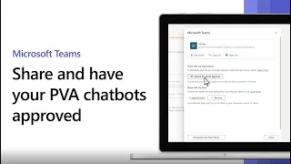 Share and have your PVA chatbots approved in Microsoft Teams