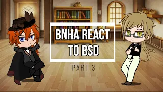 BNHA/MHA React to BSD 3/3 (Hunting Dogs, ZSKK, SKK, SSKK)