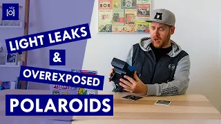 Light Leaks & Overexposed Polaroids - How to Avoid These Mistakes!