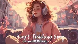 Heart Touching Song 💘 ( Slowed & Reverb ) Arijit Singh Lofi Mashup 🥰 #lofi #sadsong