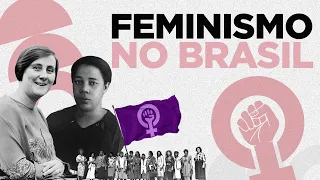 "NÃO DEVEMOS NADA AO FEMINISMO"? | A HISTÓRIA DO FEMINISMO NO BRASIL | ERA UMA VEZ NO BRASIL 4