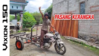 TUTORIAL PASANG KERANGKA GEROBAK RODA TIGA DI MOTOR VIXION