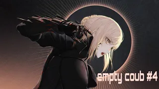 empty coub  #4  | anime amv / gif / mycoubs / аниме / mega coub coub