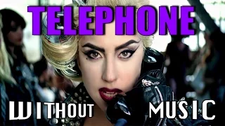 LADY GAGA - Telephone (#WITHOUTMUSIC parody)