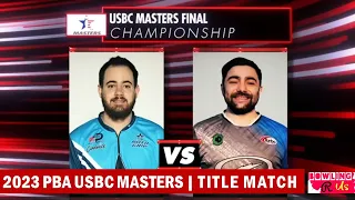 2023 PBA USBC Masters Title Match | Michael Martel vs Anthony Simonsen