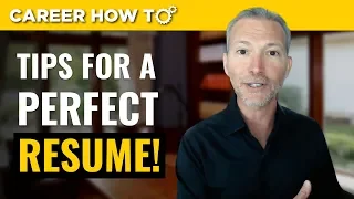 Resume Tips: 3 Steps to a Perfect Resume