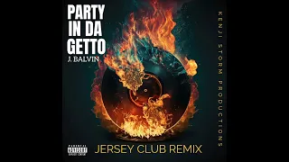 J. Balvin - In Da Getto (Jersey Club Remix) Kenji Storm Prod.