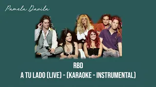 RBD - A Tu Lado (Live Hollywood) [Karaoke - Instrumental]